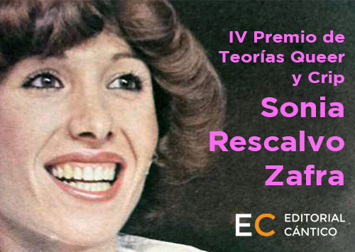IV Premio de Teorías Queer y Crip Sonia Rescalvo Zafra