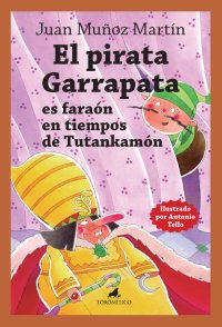 El pirata Garrapata es faraón en tiempos de Tutankamón