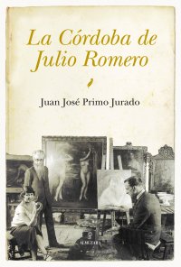 La Córdoba de Julio Romero de Torres 