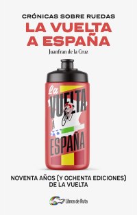 Crónicas sobre ruedas: La Vuelta a España