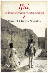 Ifni: La última aventura colonial española