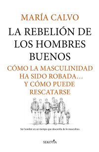 La rebelión de los hombres buenos