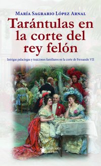 Tarántulas en la corte del rey felón