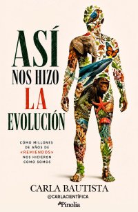 Así nos hizo la evolución