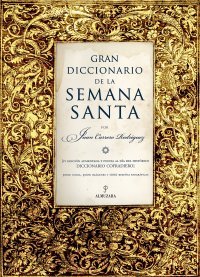Gran diccionario  de la Semana Santa