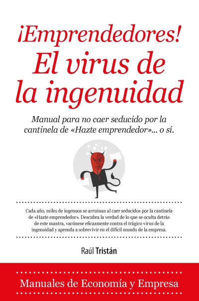 Un manual que desenmascara la estafa de la manida cantinela del ¡Hazte emprendedor!