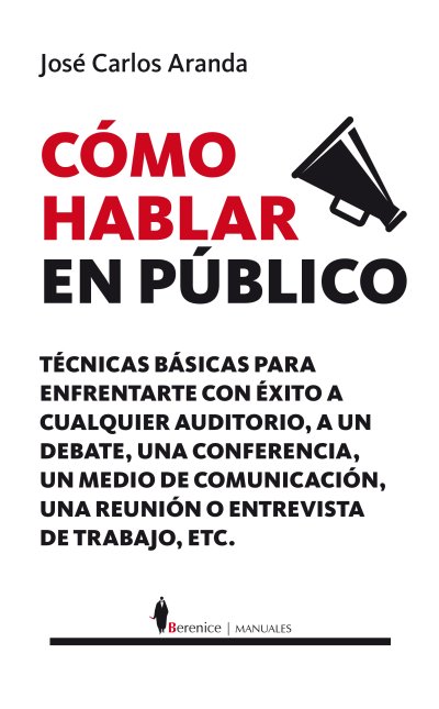 Un manual de técnicas para enfrentarte con éxito ante cualquier auditorio