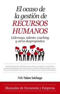 El ocaso de la gestión de Recursos Humanos