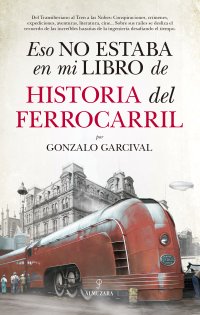 Eso no estaba en mi libro de historia del ferrocarril