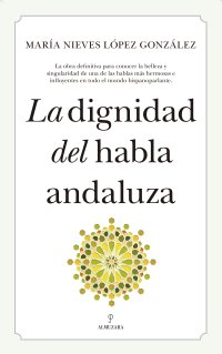 La dignidad del habla andaluza