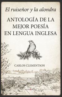 El ruiseñor y la alondra. Antología de la mejor poesía en lengua inglesa