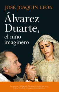 Álvarez Duarte, el niño imaginero
