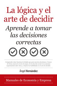 La lógica y el arte de decidir
