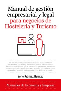 Manual de gestión empresarial y legal para negocios de Hostelería y Turismo