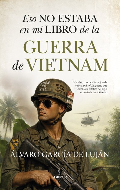 Eso no estaba en mi libro de la guerra de Vietnam