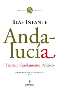 Andalucía. Teoría y Fundamento Político. Blas Infante