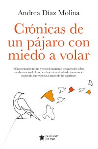 Crónicas de un pájaro con miedo a volar