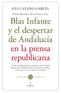 Blas Infante y el despertar de Andalucía en la prensa republicana