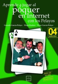 Aprende a jugar al póquer en Internet con los Pelayos