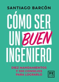 Cómo ser un buen ingeniero
